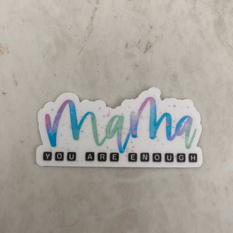 Vinyl Sticker - Mama - Mama, You Are Enough